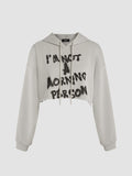 I'M NOT A MORNING PERSON Drawstring Crop Hoodie